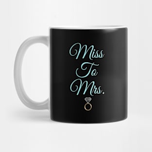 Miss to Mrs. Mug